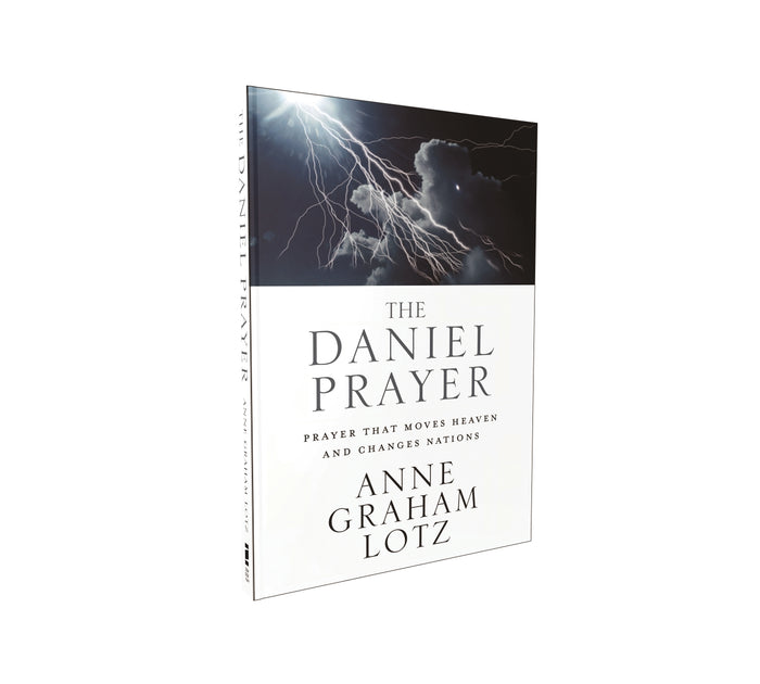 The Daniel Prayer: Prayer That Moves Heaven and Changes Nations