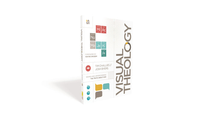 Visual Theology: Seeing and Understanding the Truth About God